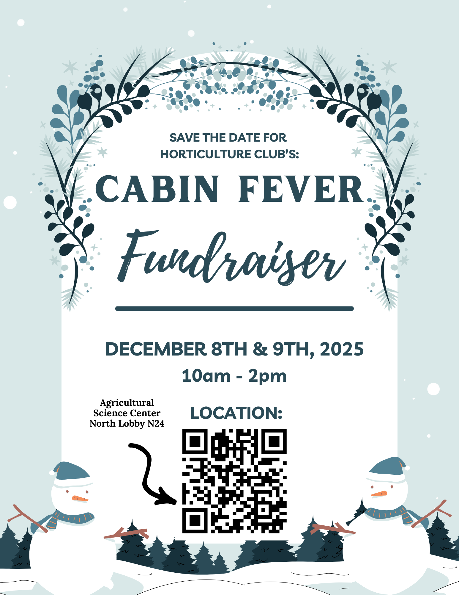 A flyer for the Horticulture Club's Cabin Fever Fundraiser on December 8th and 9th from 10-2:00 in the Ag North Lobby